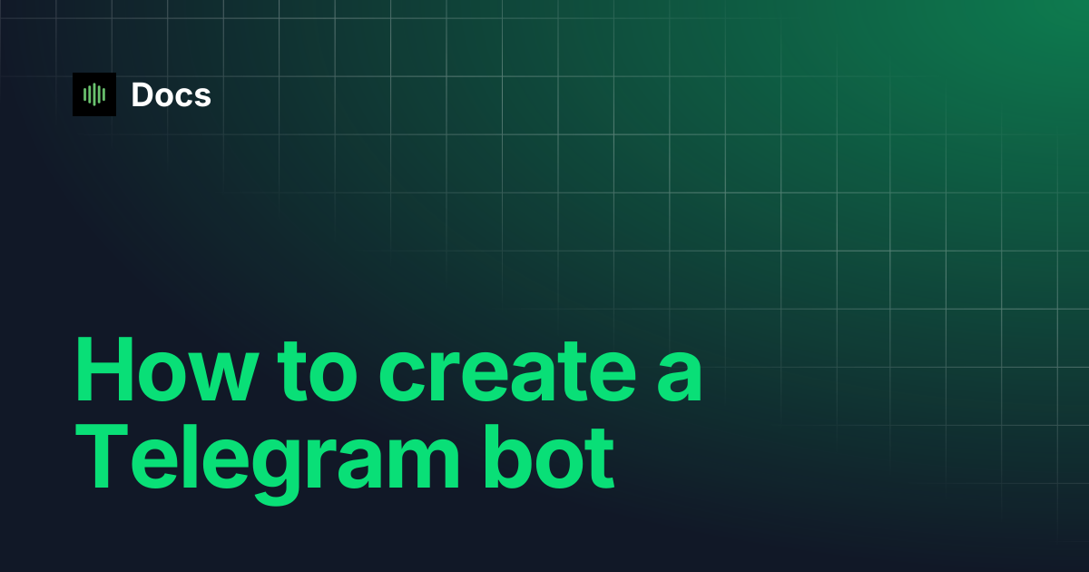 How to create a Telegram bot | Docs