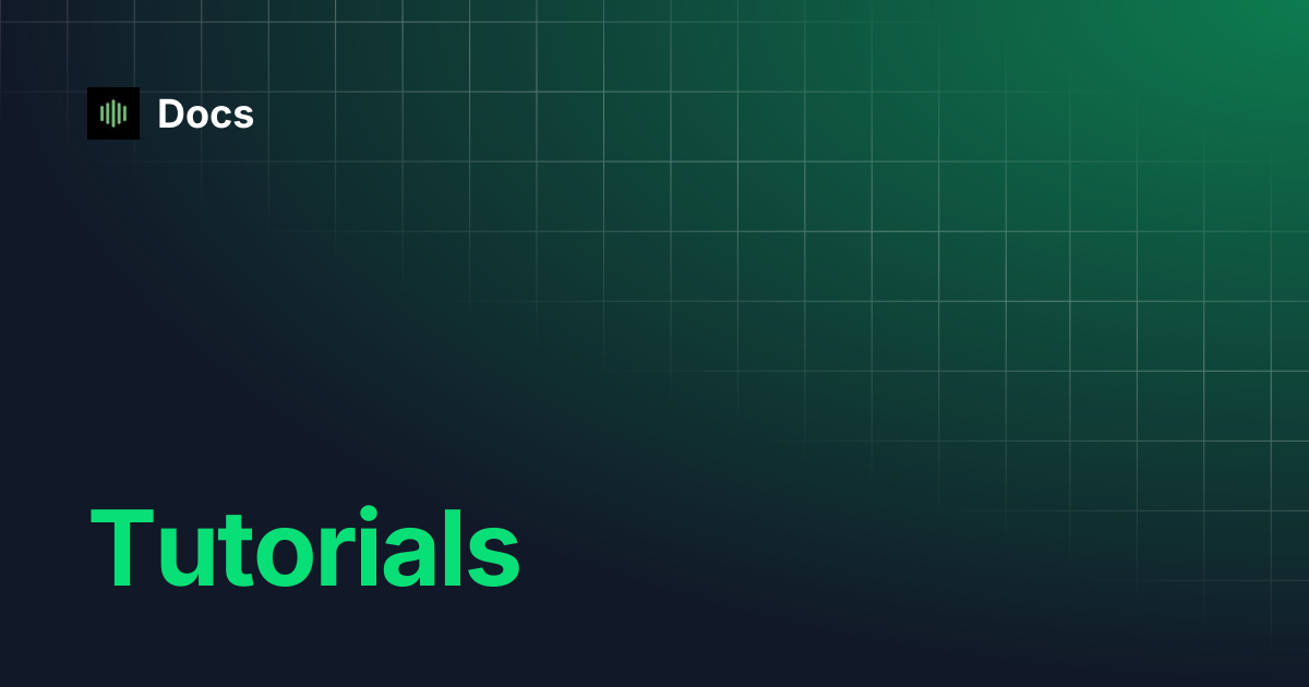 Tutorials | Docs